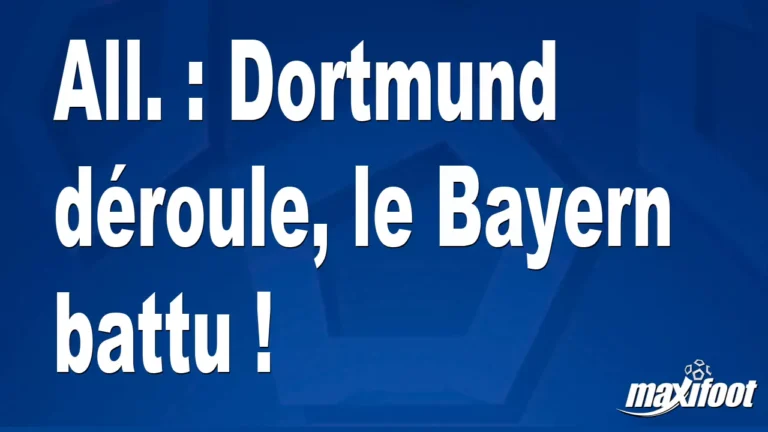 Dortmund droule, le Bayern battu ! – Soccer – 24hfootnews