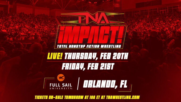 Tickets On-Sale This Thursday for TNA IMPACT! LIVE From Full Sail College in Orlando on Feb. 20 & TV Tapings on Feb. 21 – TNA Wrestling