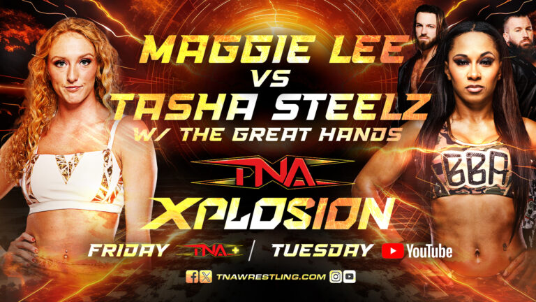 Tasha Steelz faces off with Maggie Lee This Week on Xplosion – TNA Wrestling